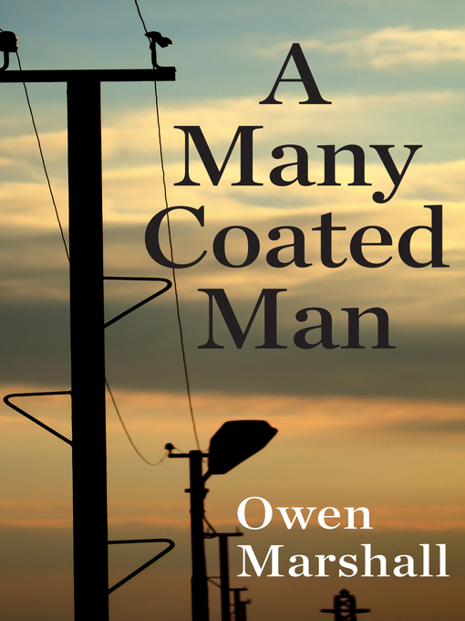 Title details for A Many Coated Man by Owen Marshall - Available